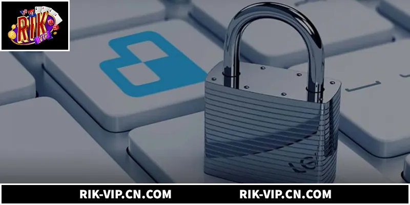 Khám phá về chính sách bảo mật Rikvip